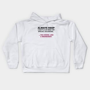 Always Keep a Bottle of Wine Kids Hoodie